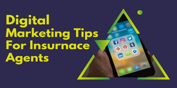 4 Simple & Affordable Digital Marketing Tips For Insurance Agents
