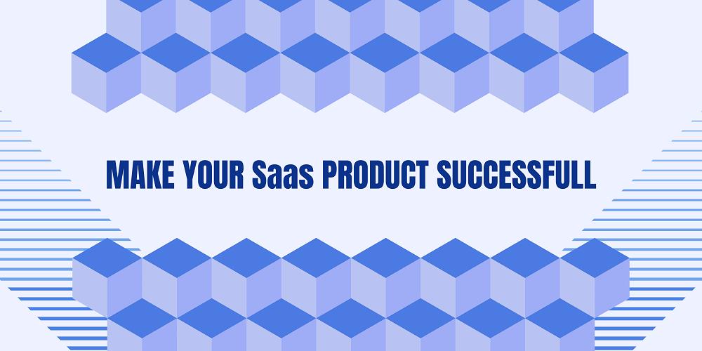 Strategies for Achieving Success and Customer Retention in SaaS-Based Software Products