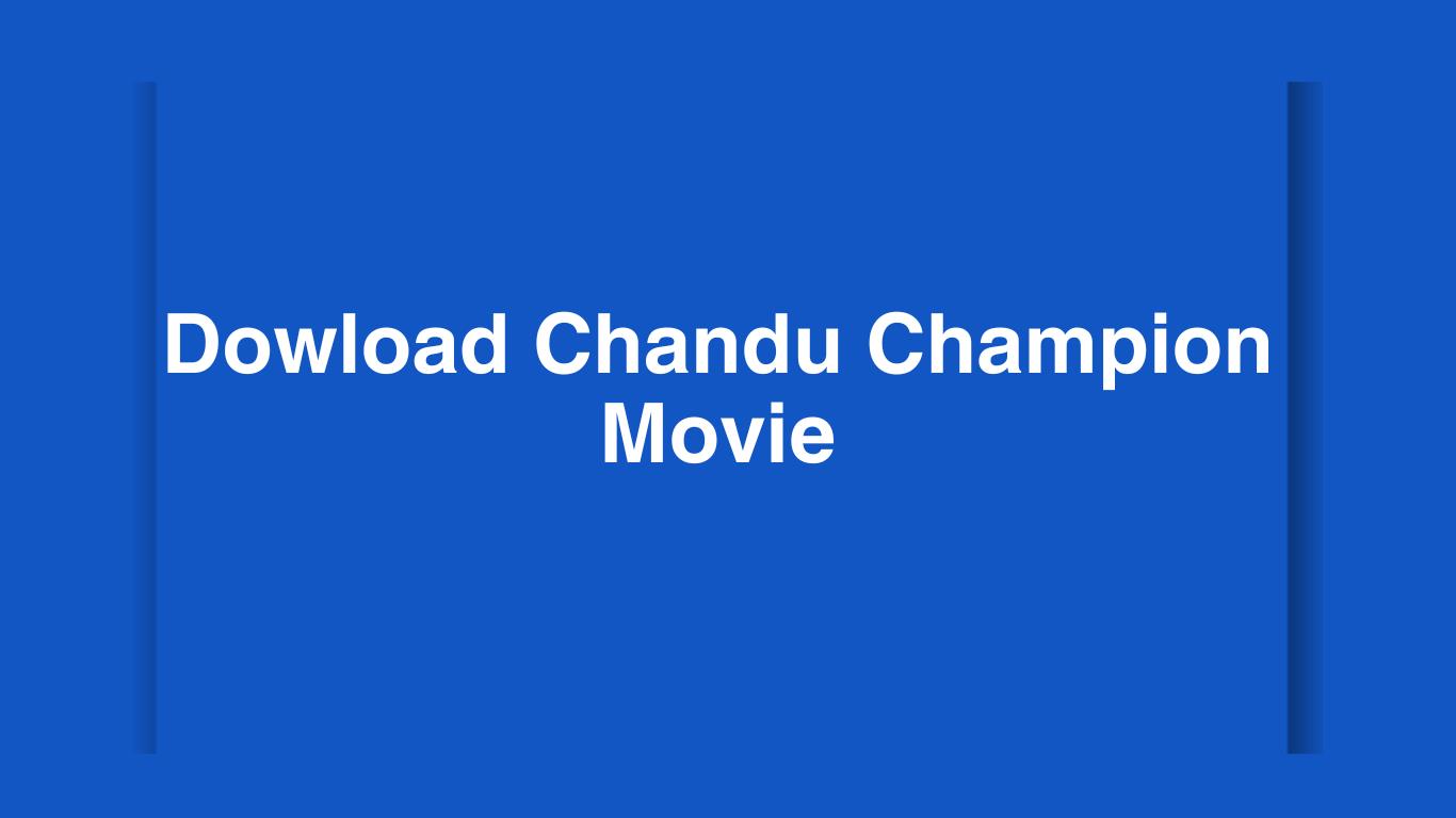 Download Full Chandu Champion Movie in HD and MP4 Format